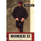 Bobke II: The Continuing Misadventures of Bob Roll