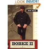 Bobke II: The Continuing Misadventures of Bob Roll by Bob Roll and Dan Koeppel