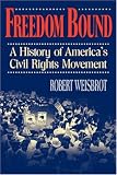 Freedom Bound: A History of Americas Civil Rights Movement