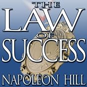 The Law of Success: From the Master Mind to the Golden Rule (in Sixteen Lessons) | [Napoleon Hill]