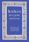 Bear Brand Blue Book of Worsted Work #13 c.1915 - WWI Era Knitting & Crochet Patterns