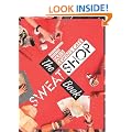 Sweat Shop The Book