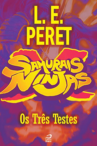 Samurais x Ninjas - Os Três Testes (Contos do Dragão) (Portuguese Edition)