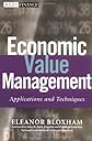 Economic Value Management: Applications and Techniques