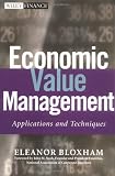 Economic Value Management: Applications and Techniques