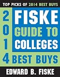 Fiske Guide to Colleges: 2014 Best Buys