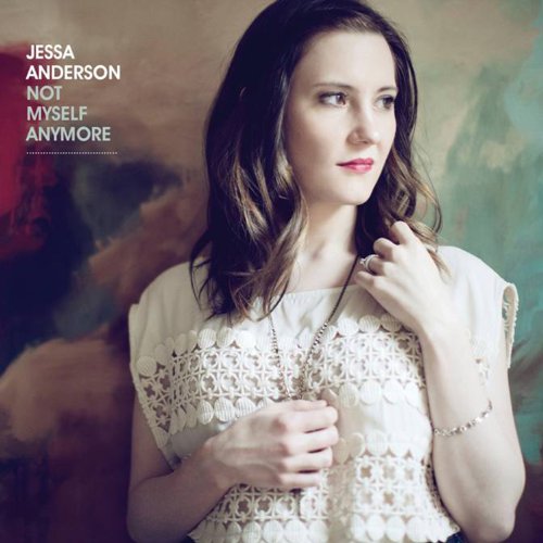 JESSA ANDERSON - Not Myself Anymore - Zortam Music