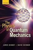 The physics of quantum mechanics