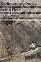 Sedimentary Rocks in the Field: A Color Guide