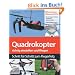 Quadrokopter richtig einstellen, tunen und fliegen (Buch mit DVD)