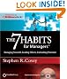 The 7 Habits for Managers: Managing Yourself, Leading Others, Unleashing Potential