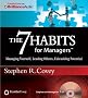 The 7 Habits for Managers: Managing Yourself, Leading Others, Unleashing Potential