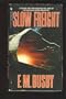 Slow Freight