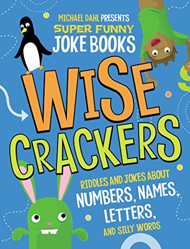 Wise Crackers (Michael Dahl Presents Super Funny Joke Books)