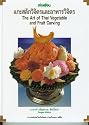 The Art of Thai Vegetable and Fruit Carving