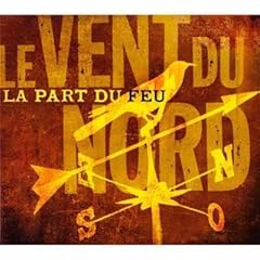 le vent du nord, la part du feu