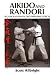 Search : Aikido and Randori: Reconciliation of Two Opposing Forces