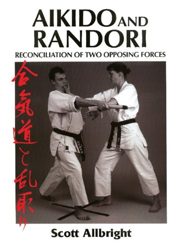 Aikido and Randori: Reconciliation of Two Opposing Forces
