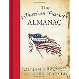 The American Patriot's Almanac: Daily Readings on America ~ William J. Bennett