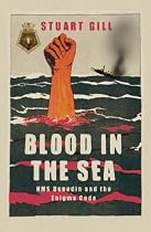 Blood in the Sea: HMS Dunedin and the Enigma Code