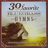 30 Favorite Bluegrass Hymns: Instrumental Bluegrass Gospel Favorites [2 CD]
