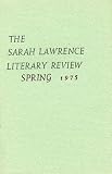 The Sarah Lawrence Literary Review Spring 1975