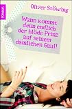 Produkt-Bild: Wann kommt denn endlich der bl&ouml;de Prinz auf seinem d&auml;mlichen Gaul!: 100 Tipps, wie Sie Ihren Traummann finden