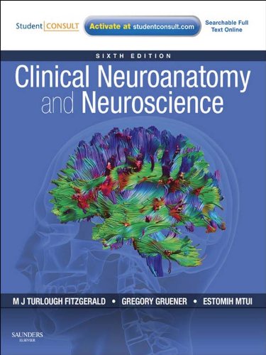 Clinical Neuroanatomy and Neuroscience E-Book (Fitzgerald, Clincal Neuroanatomy and Neuroscience)