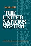 The United Nations system : coordinating its economic and social work