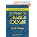 Implementing the IT Balanced Scorecard: Aligning IT with Corporate Strategy