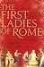 The First Ladies of Rome