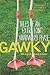 Gawky: Tales of an Extra Long Awkward Phase