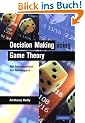 Decision Making Using Game Theory: An Introduction for Managers