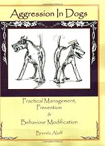 Aggression in Dogs: Practical Management, Prevention & Behaviour Modification