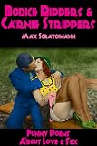 Bodice Rippers and Carnie Strippers - Funny Poems About Love and Sex (Terse Verse)