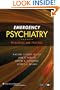 Emergency Psychiatry: Principles and Practice