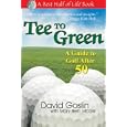 Tee to Green: A Guide to Golf After 50 (The Best Half of Life) by  David A. Goslin and Mary Beth McGirr