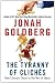 The Tyranny of Cliches: How Liberals Cheat in the War of Ideas