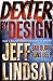 Dexter by Design