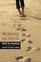 Waking Up Alone: Grief & Healing