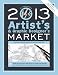 2013 Artist's & Graphic Designer's Market: The Most Trusted Guide to Selling Your Art