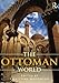 The Ottoman World (Routledge Worlds)