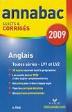 Anglais toutes séries LV1 et LV2 : Sujets et corrigés