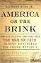 America on the Brink: How the Political Struggle Over the War of 1812 Almost Destroyed the Young Republic