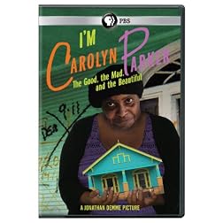 I'm Carolyn Parker: Good the Mad & The Beautiful