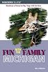Fun with the Family Michigan, 6th: Hundreds of Ideas for Day Trips with the Kids (Fun with the Family Series)