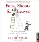 Eats, Shoots & Leaves