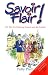 Savoir Flair: 211 Tips for Enjoying France and the French