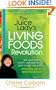 The Juice Lady's Living Foods Revolution: Eat your way to health, detoxification, and weight loss with delicious juices and raw