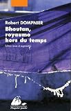 Bhoutan, royaume hors du temps